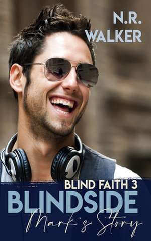 Blindside - Mark's Story de N. R. Walker