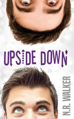 Upside Down de N. R. Walker