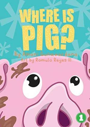 Where Is Pig? de Amani Gunawardana