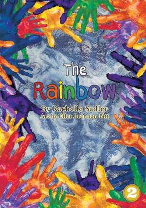 The Rainbow de Rachelle Sadler