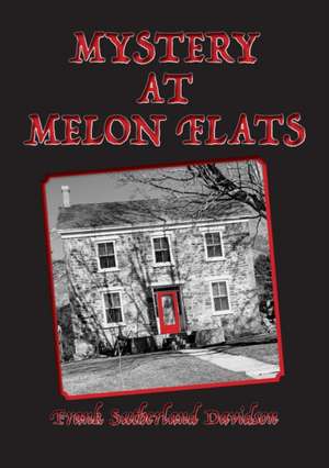 Mystery at Melon Flats de Frank Sutherland Davidson