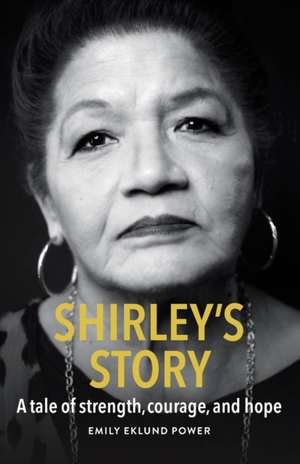 Shirley's Story de Emily Eklund Power