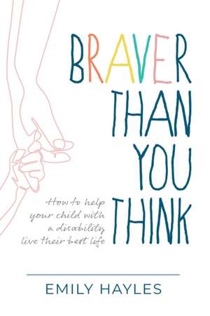 Braver Than You Think de Emily Hayles