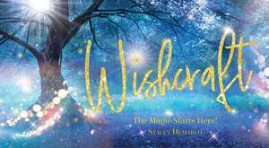 Wishcraft: You are the magic de Stacey Demarco