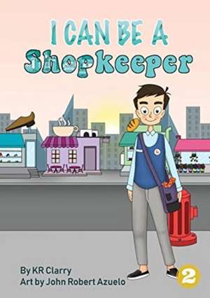 I Can Be A Shopkeeper de Kr Clarry