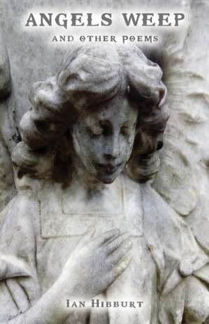Angels Weep de Ian Hibburt