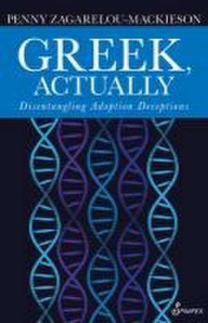 Greek, Actually: Disentangling Adoption Deceptions de Daniel Garber