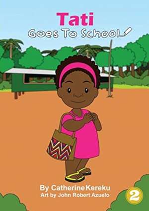 Tati Goes To School de Catherine Kereku