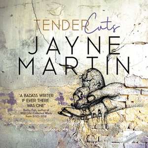 Tender Cuts de Jayne Martin