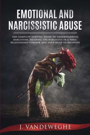 Emotional and Narcissistic Abuse de J. Vandeweghe