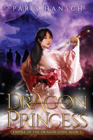 The Dragon Princess de Paris Hansch