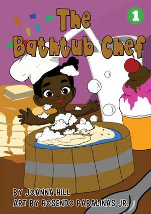 The Bathtub Chef de Joanna Hill