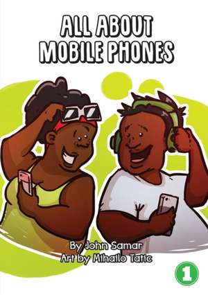 All About Mobile Phones de John Samar