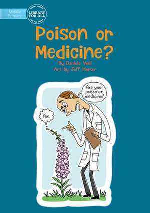 Poison Or Medicine de Daniela Weil