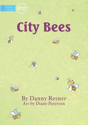 City Bees de Danny Resner