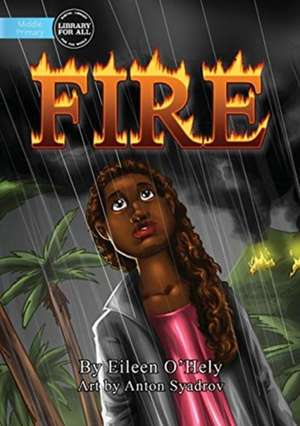 Fire! de Eileen O'Hely