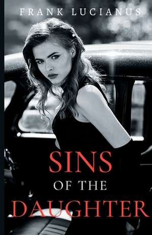 Sins of the Daughter de Frank Lucianus