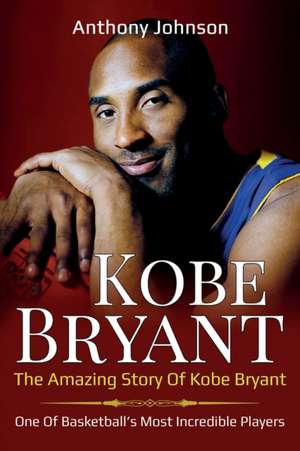 Kobe Bryant de Anthony Johnson