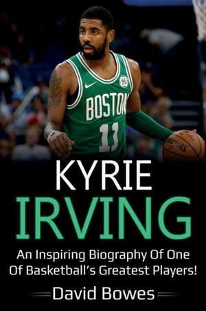 Kyrie Irving de David Bowes