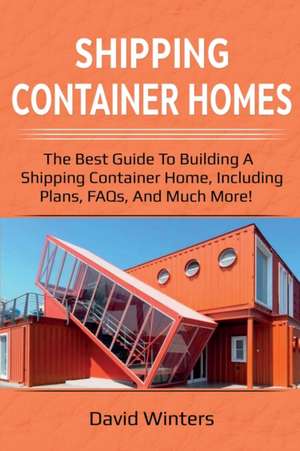 Shipping Container Homes de David Winters
