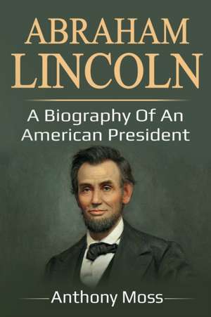 Abraham Lincoln de Anthony Moss