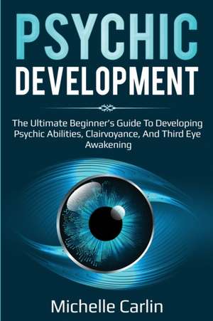 Psychic Development de Michelle Carlin