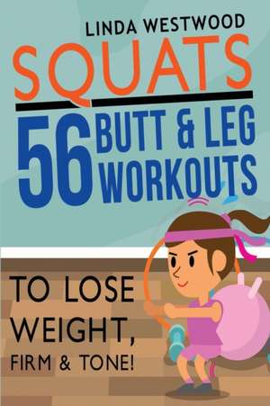 Squats (3rd Edition) de Linda Westwood