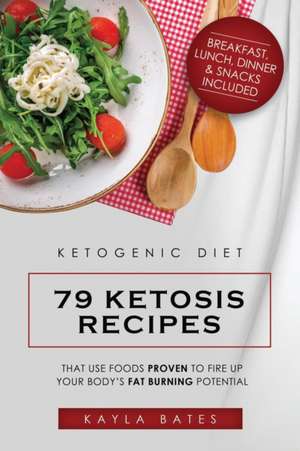 Ketogenic Diet de Kayla Bates