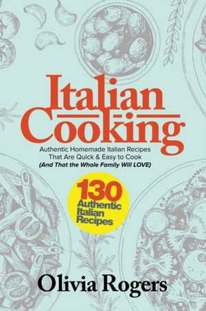 Italian Cooking de Olivia Rogers