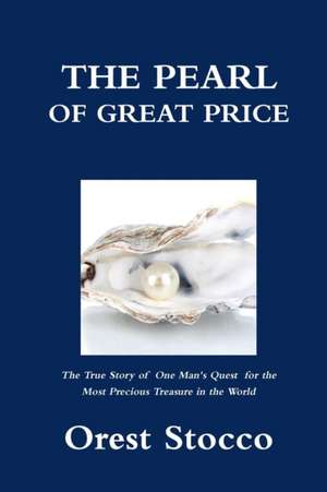 The Pearl of Great Price de Orest Stocco