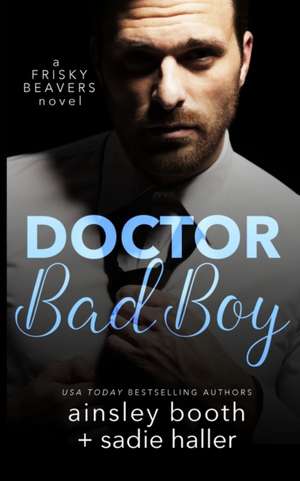 Dr. Bad Boy de Ainsley Booth