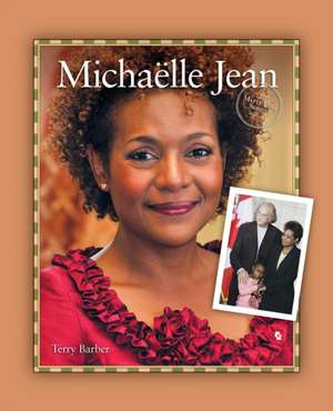 Michaelle Jean: How I Survived Five Years in the Canadian Bush de Terry Barber