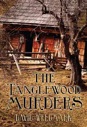 The Tanglewood Murders de David Weedmark