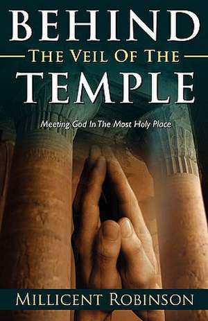 Behind the Veil of the Temple de Millicent Robinson