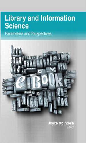 Library and Information Science: Parameters and Perspectives de Joyce McIntosh