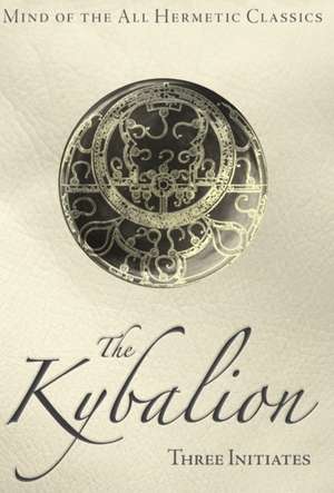 The Kybalion de Three Initiates