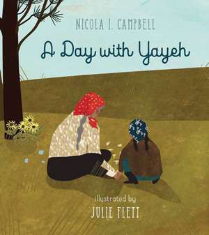 A Day With Yayah de Nicola Campbell