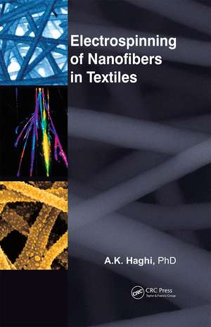 Electrospinning of Nanofibers in Textiles de A. K. Haghi