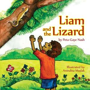 Liam and the Lizard de Peta-Gaye Nash