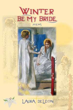 Winter Be My Bride de Laura DeLeon