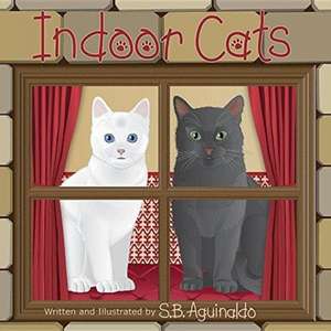 Indoor Cats de S. B. Aguinaldo