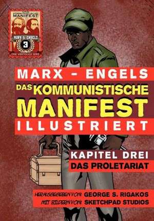 Das Kommunistische Manifest (Illustriert) - Kapitel Drei de Karl Marx