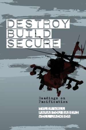 Destroy, Build, Secure de Will Jackson