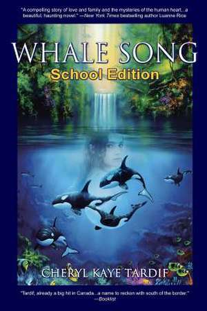 Whale Song: School Edition de Cheryl Kaye Tardif