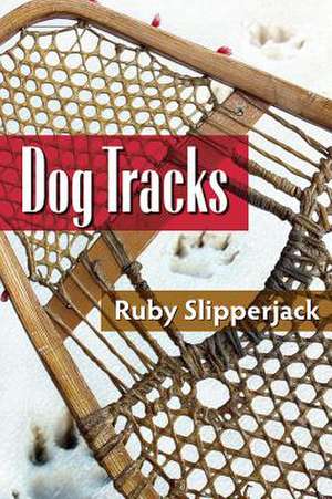 Dog Tracks de Ruby Slipperjack