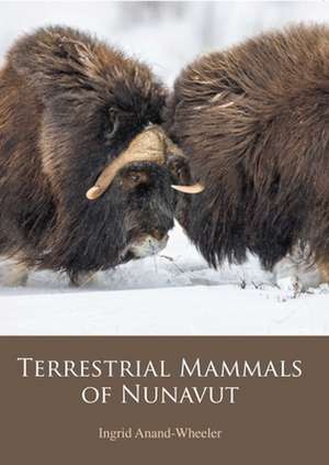 Terrestrial Mammals of Nunavut de Ingrid Anand-Wheeler