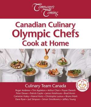 Canadian Culinary Olympic Chefs Cook at Home de Roger Andrews