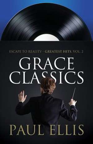 Grace Classics de Paul Ellis