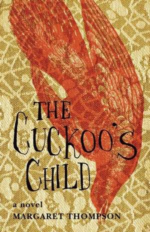 The Cuckoo's Child de Margaret Thompson