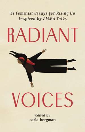 Radiant Voices de Carla Bergman